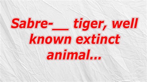 CodyCross Prehistoric tiger answers .